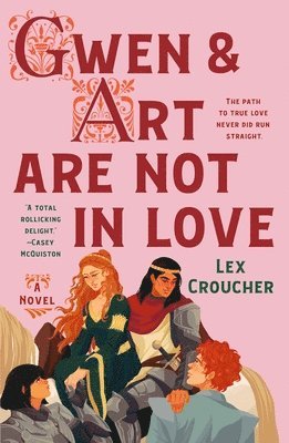 Lex Croucher - The Gwen & Art Are Not in Love, Häftad