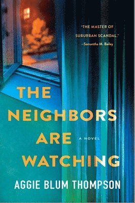 Aggie Blum Thompson - Neighbors Are Watching, Häftad