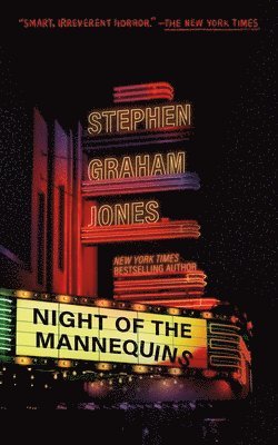 Stephen Graham Jones - Night of the Mannequins, Häftad