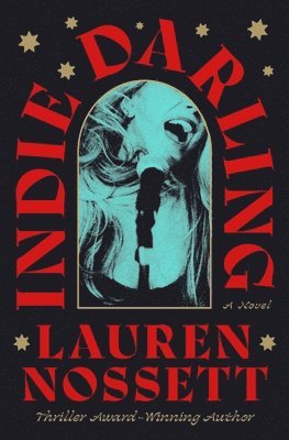 Lauren Nossett - Indie Darling, Inbunden