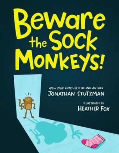 Jonathan Stutzman - Beware the Sock Monkeys!, Inbunden