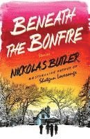 bokomslag Beneath the Bonfire: Stories