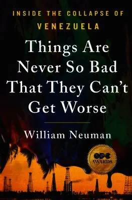 William Neuman - Things Are Never So Bad That They Can't Get Worse: Inside the Collapse of Venezuela, Häftad. Tillgänglighet: Lägg i varukorg