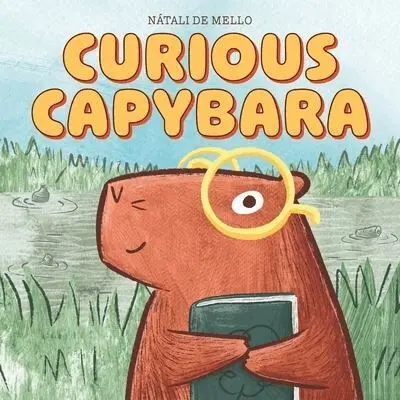 Nátali de Mello - Curious Capybara, Inbunden. Tillgänglighet: Lägg i varukorg