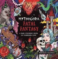 bokomslag Mythogoria: Fatal Fantasy: A Dark Coloring Book of Forbidden Love