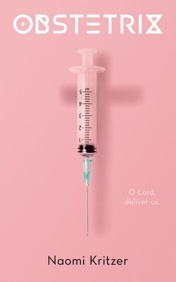 Naomi Kritzer - Obstetrix, Inbunden