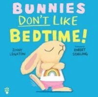 Jonny Leighton - Bunnies Don't Like Bedtime!, Inbunden