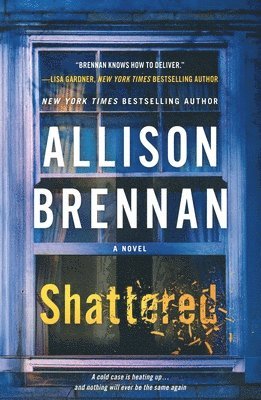 Allison Brennan - Shattered: A Max Revere Novel, Häftad