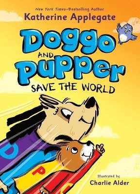 Katherine Applegate - Doggo and Pupper Save the World, Häftad