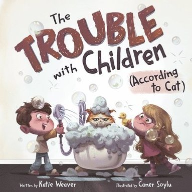 bokomslag The Trouble with Children (According to Cat)