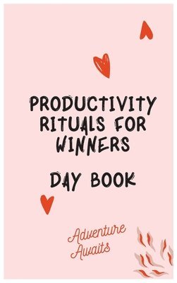 bokomslag Productivity Rituals for Winners Day Book