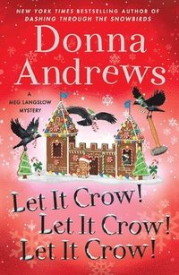 bokomslag Let It Crow! Let It Crow! Let It Crow!