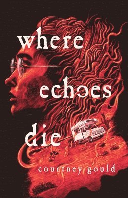 Courtney Gould - Where Echoes Die, Häftad
