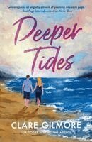Clare Gilmore - Deeper Tides, Häftad