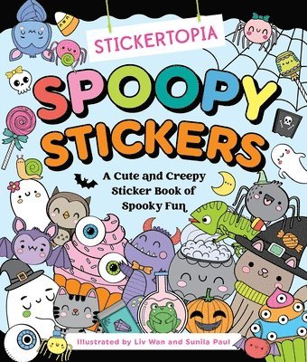 bokomslag Stickertopia: Spoopy Stickers: A Cute and Creepy Sticker Book of Spooky Fun