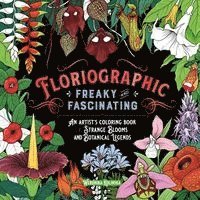 bokomslag Floriographic: Freaky and Fascinating