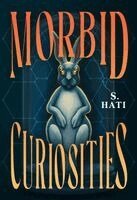 S Hati - Morbid Curiosities, Häftad