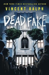 bokomslag Dead Fake: A Bleak Haven Novel