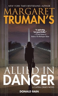 Margaret Truman, Donald Bain - Margaret Truman's Allied in Danger: A Capital Crimes Novel, Häftad