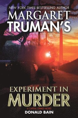 Margaret Truman, Donald Bain - Margaret Truman's Experiment in Murder: A Capital Crimes Novel, Häftad
