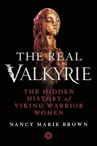 bokomslag The Real Valkyrie
