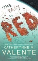 Catherynne M. Valente - The Past Is Red, Häftad