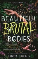 Beautiful Brutal Bodies