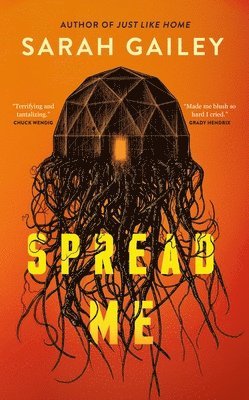 Sarah Gailey - Spread Me, Häftad
