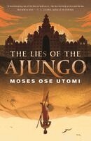 Moses Ose Utomi - The Lies of the Ajungo, Häftad