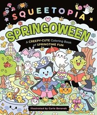 bokomslag Squeetopia: Springoween: A Creepy-Cute Coloring Book of Springtime Fun