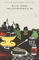 M.F.K. Fisher - Gastronomical Me, Häftad