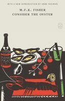 M.F.K. Fisher - Consider the Oyster, Häftad