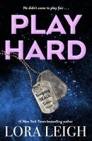 Lora Leigh - Play Hard, Häftad