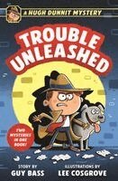 Guy Bass - A Hugh Dunnit: Trouble Unleashed, Häftad