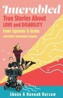 Hannah Burcaw, Shane Burcaw - Interabled, Häftad