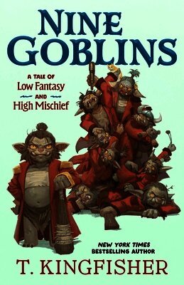 T. Kingfisher - Nine Goblins, Häftad