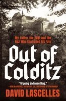 David Lascelles - Out of Colditz: My Father the POW and the Nazi Who Controlled His Fate, Inbunden