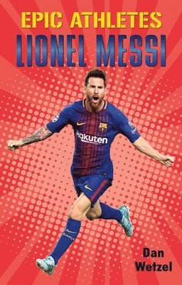 Epic Athletes: Lionel Messi 1