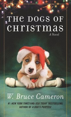 W. Bruce Cameron - The Dogs of Christmas, Häftad