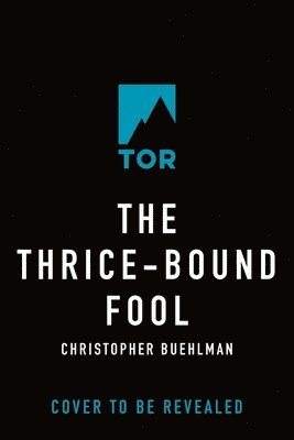 Christopher Buehlman - Thrice-Bound Fool, Inbunden
