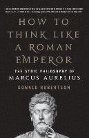 How to Think Like a Roman Emperor 1