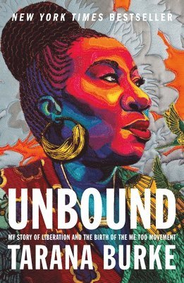 bokomslag Unbound: My Story of Liberation and the Birth of the Me Too Movement