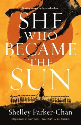 Shelley Parker-Chan - She Who Became the Sun, Inbunden