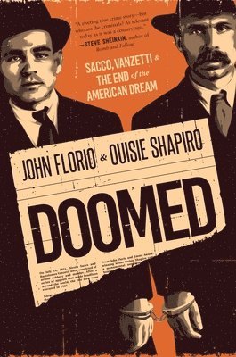 bokomslag Doomed: Sacco, Vanzetti & the End of the American Dream