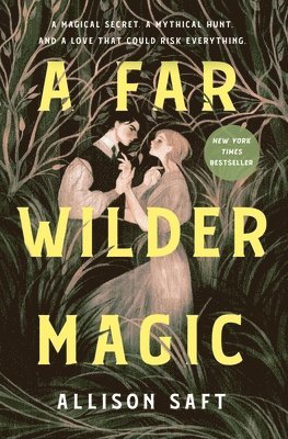 Allison Saft - A Far Wilder Magic, Inbunden