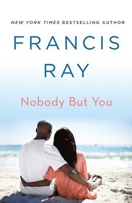 Francis Ray - Nobody But You: A Grayson Friends Novel, Häftad