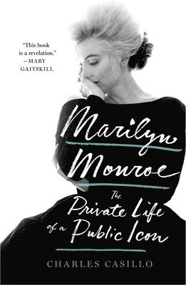 bokomslag Marilyn Monroe: The Private Life of a Public Icon