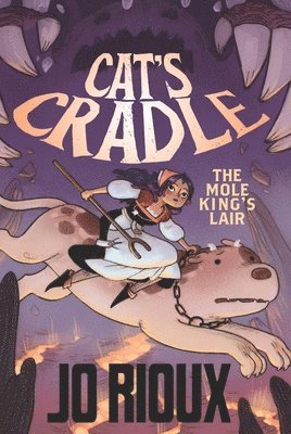 Cat's Cradle: The Mole King's Lair 1