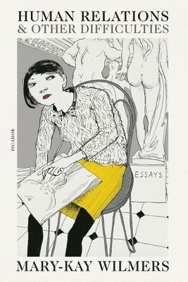 bokomslag Human Relations and Other Difficulties: Essays