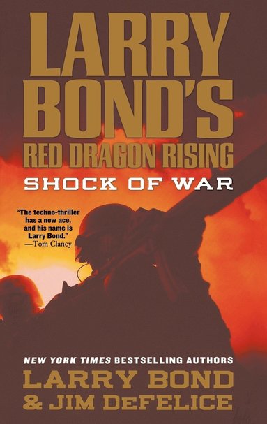 Larry Bond, Jim DeFelice - Larry Bond's Red Dragon Rising: Shock of War, Häftad